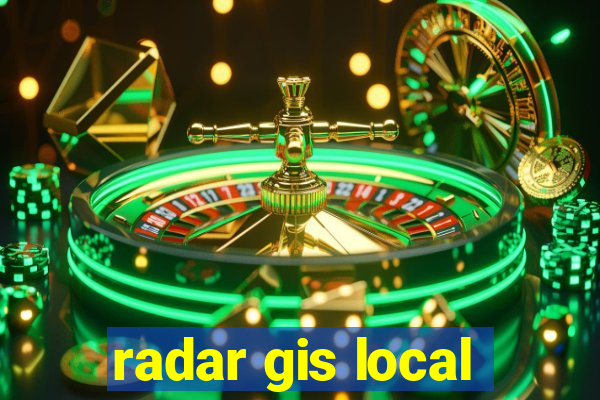 radar gis local